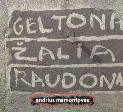 Geltona. Zalia. Raudona.